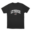 Heaven Let Them Die Unisex T Shirt Black